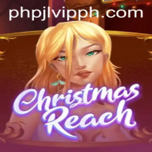 Exploring the Magic of ChristmasReach: A Festive Adventure with PHPJL.VIP