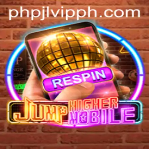 JumpHigherMobile: A Modern Gaming Experience with PHPJL.VIP