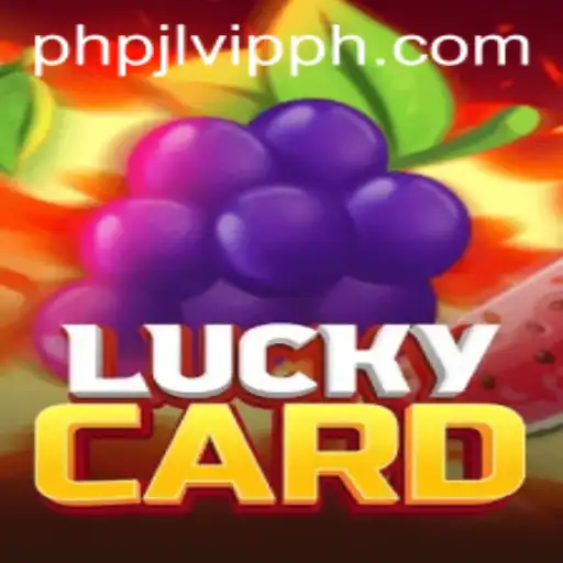 Discover the Thrills of LuckyCard on PHPJL.VIP